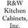 R&W Kitchen Cabinets, Inc.