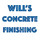 WILL'S CONCRETE FINISHING