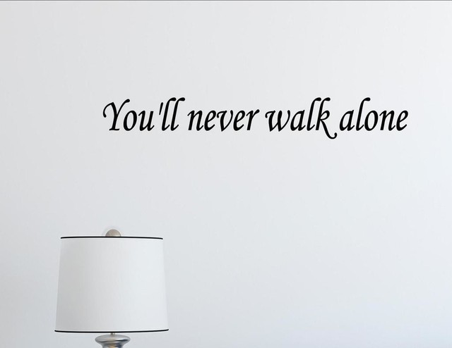 You'll Never Walk Alone., Wall Decor Stickers - Contemporary - Wall Decals  - by Vinylsay LLC | Houzz