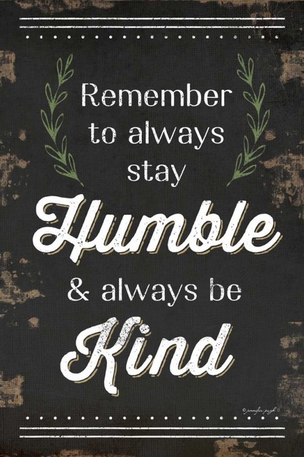 Humble And Kind Poster Print By Jennifer Pugh 12 X18 Poster Print By Jennifer Pugh