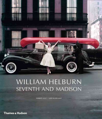 William Helburn: Seventh and Madison: Mid-Century Fashion and Advertising Photog