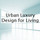 Urban Luxury - Design for Living