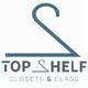 Top Shelf Closets and Glass