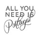 All You Need Is Portugal