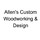 Allen's Custom Woodworking & Design