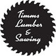 Timm's Lumber and Sawing