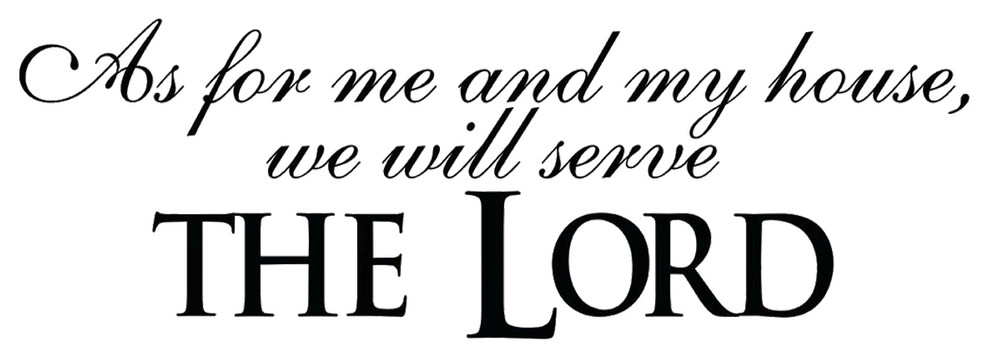 Decal Wall Sticker As For Me & My House We Will Serve The Lord, Black