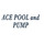 ACE POOL and PUMP