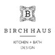 Birch Haus Kitchen + Bath