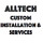 Alltech Custom Installation & Services
