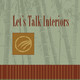 Let’s Talk Interiors LTD