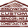 Innovation Custom Remodeling and Construction