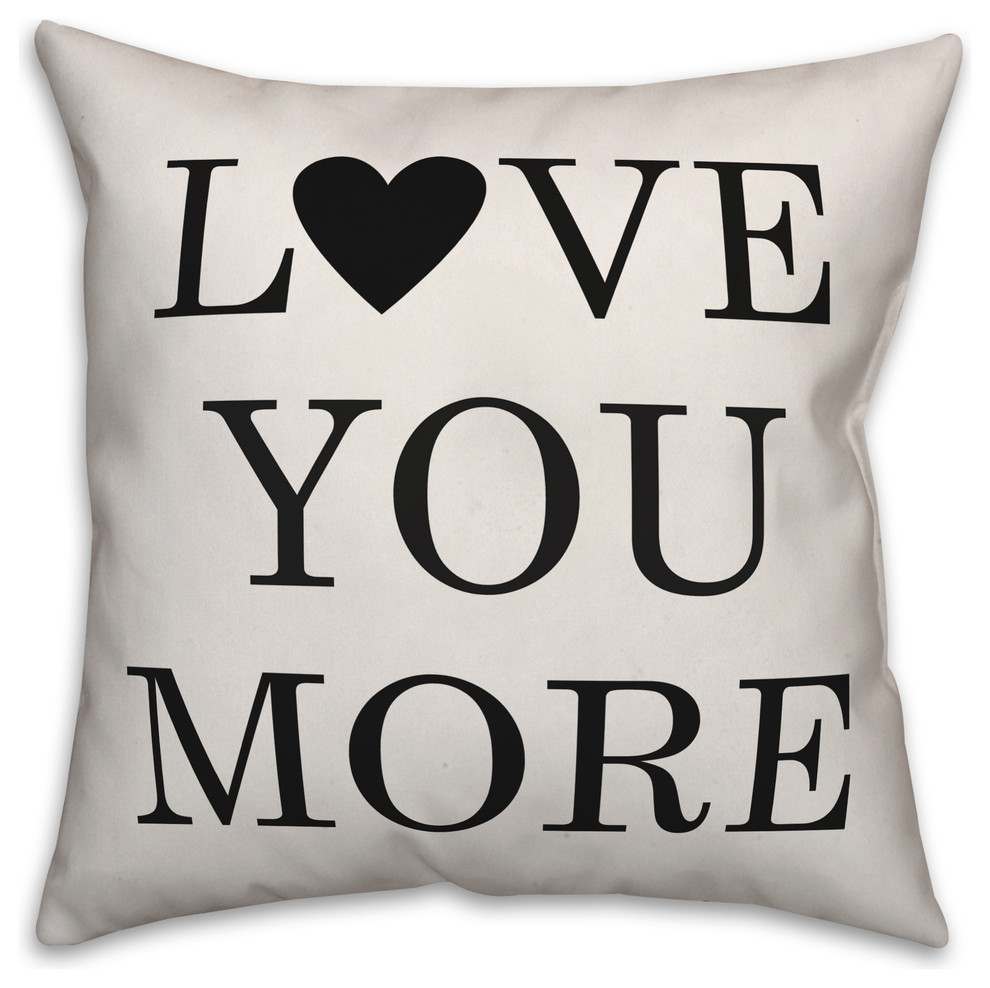 Love You More Pillow Contemporary Decorative Pillows By