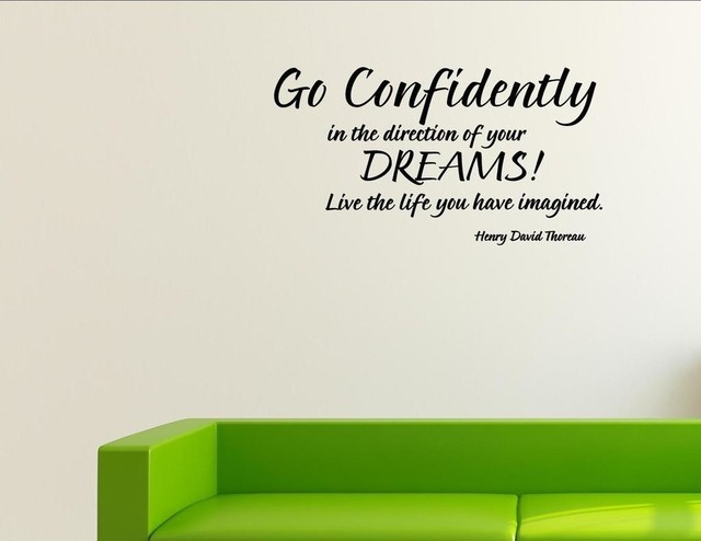 Go Confidently In The Direction Of Your Dreams Live The Life You Have Imagined Contemporary Wall Decals By Vinylsay Llc Houzz Go Confidently In The Direction Of Your Dreams Live The Life You Have Imagined Contemporary Wall Decals By Vinylsay Llc Houzz