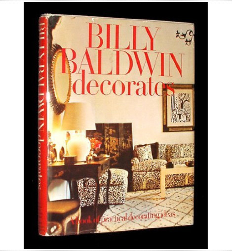 Billy Baldwin Decorates: A Book of Practical Decorating Ideas