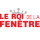 Le Roi de la Fenêtre