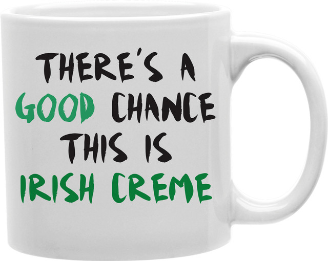 This Is Good Chance This Is Irish Creme Mug