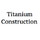 Titanium Construction