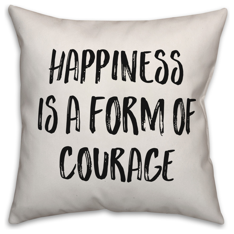 Happiness is a Form Of Courage, Throw Pillow Cover, 20"x20"