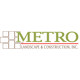 Metro Landscape & Construction, Inc