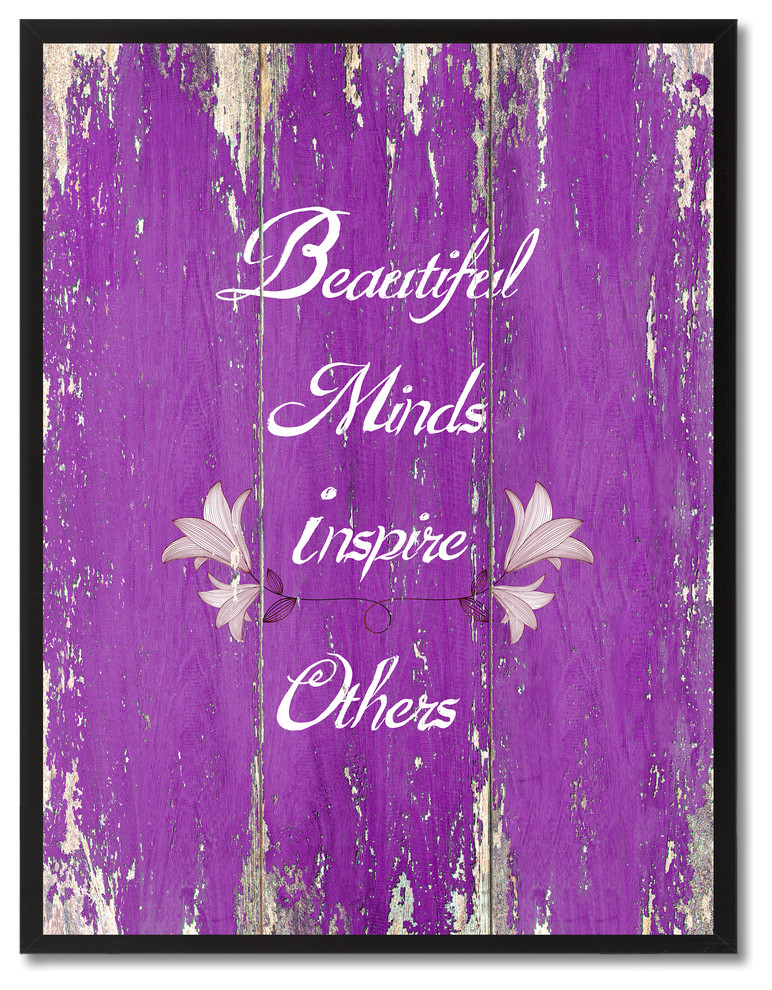 Beautiful Minds Inspire Others Motivation Quote, Canvas, Picture Frame, 28"X37"