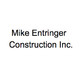 Mike Entringer Construction Inc.