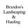Brandons Landscaping & Hauling