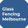 Glass Fencing Melbourne