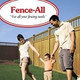 Fence-All