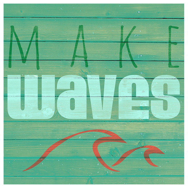 Make Waves Funny Beach Sign Quotes Printed On Canvas Style Make Waves Funny Beach Sign Quotes Printed On Canvas