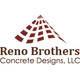 Reno Brothers Concrete Designs LLC