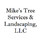 Mike's Tree Services & Landscaping, LLC