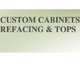 Custom Cabinets Refacing & Tops