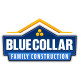 Blue Collar Family Construction