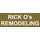 Rick O's Construction and Remodeling