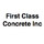 First Class Concrete Inc