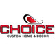 Choice Custom Home & Decor