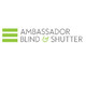 Ambassador Blind N' Shutter