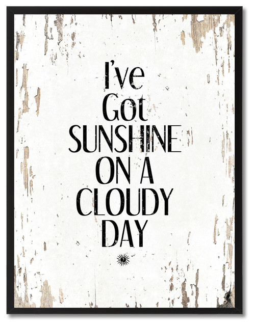 I'Ve Got Sunshine On A Cloudy Day Inspirational, Canvas ...