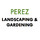 Perez Landscape & Gardening