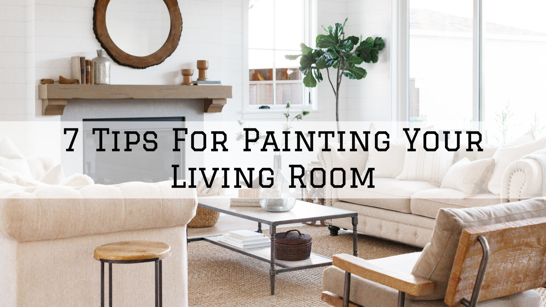 28-08-2021 Steves Quality Painting And Washing Green Lake WI tips for painting your living room