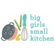 Big Girls Small Kitchen