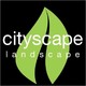 Cityscape Landscape LLC