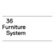 36 Furniture System