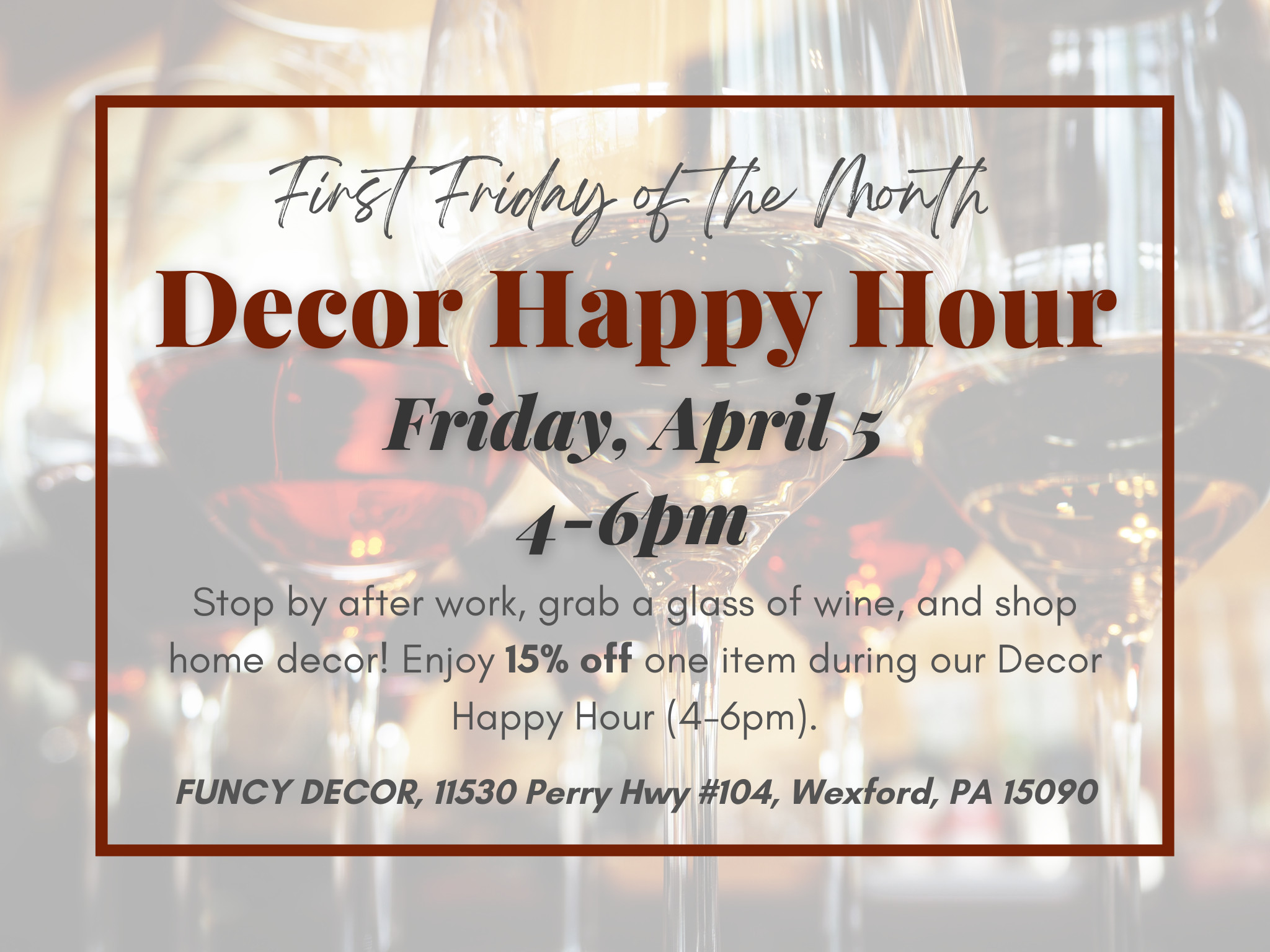 First Friday of the Month Decor Happy Hour