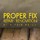 PROPER FIX