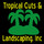 Tropical Cuts and Landscaping, Inc.