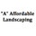 "A" Affordable Landscaping