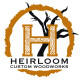Heirloom Custom Woodworks