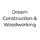 Dream Construction & Woodworking